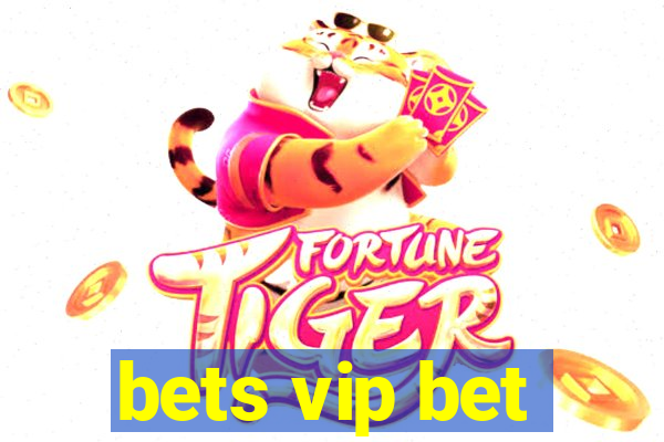 bets vip bet